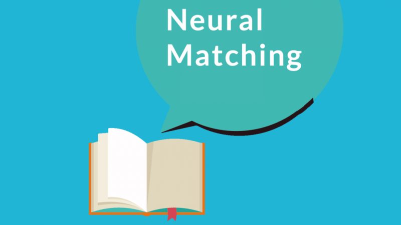 الگوریتم تطبیق عصبی گوگل (Neural Matching) چیست؟
